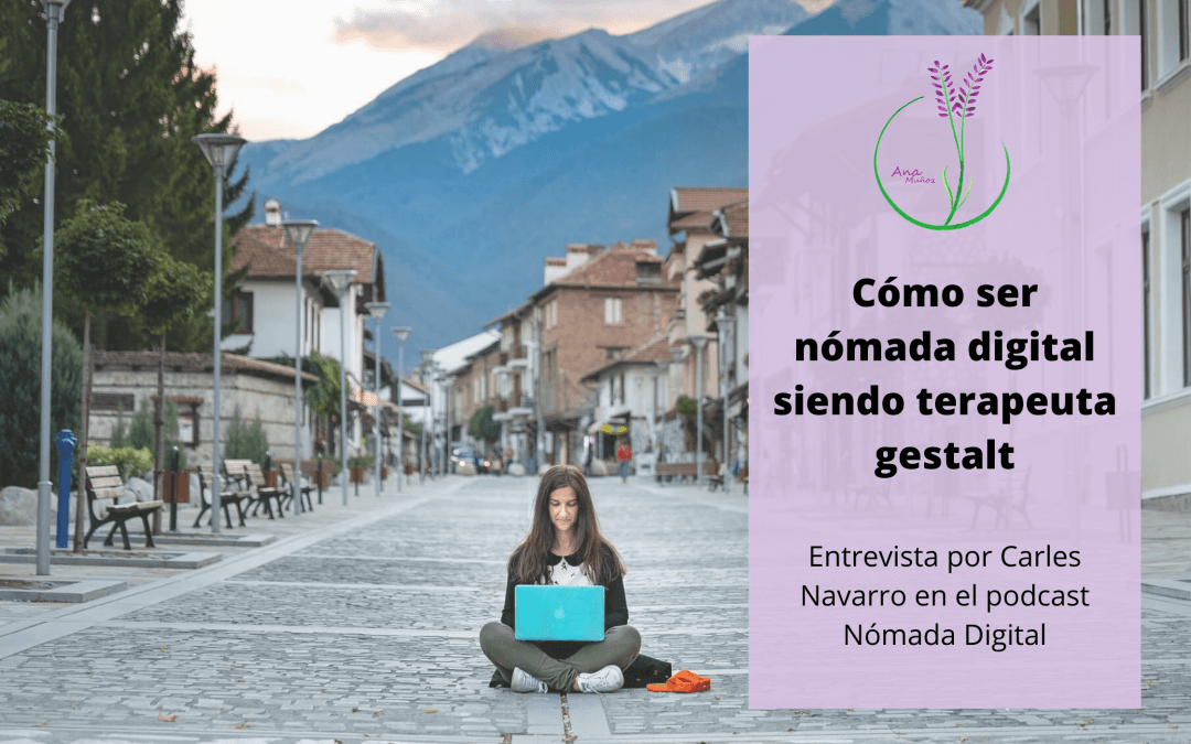 cómo ser nómada digital siendo terapeuta gestalt