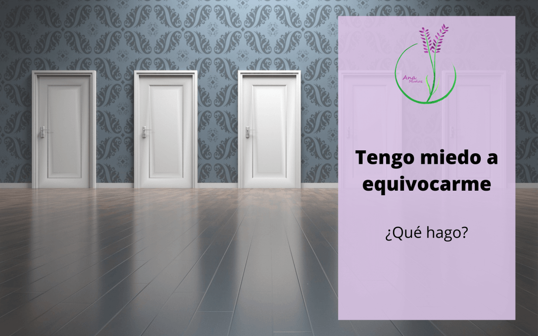 Tengo miedo a equivocarme